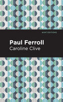 Paul Ferroll: A Tale - Caroline Clive