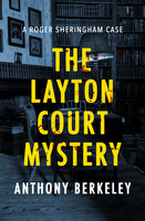 The Layton Court Mystery - Anthony Berkeley