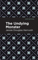 The Undying Monster - Jessie Douglas Kerruish