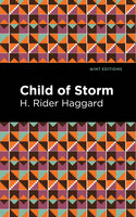 Child of Storm - H. Rider Haggard