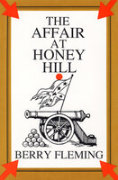 The Affair at Honey Hill - Berry Fleming