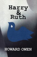 Harry & Ruth - Howard Owen