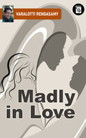Madly In Love - Varalotti Rengasamy
