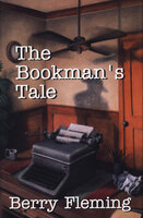 The Bookman's Tale - Berry Fleming