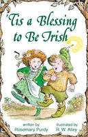 'Tis a Blessing to Be Irish - Rosemary Purdy