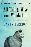 All Things Wise and Wonderful - James Herriot
