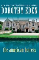 The American Heiress - Dorothy Eden