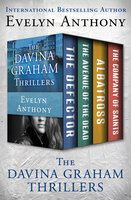 The Davina Graham Thrillers: The Defector, The Avenue of the Dead, Albatross, and The Company of Saints - Evelyn Anthony