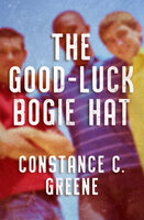 The Good-Luck Bogie Hat - Constance C. Greene