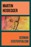 German Existentialism - Martin Heidegger