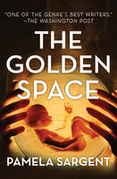 The Golden Space - Pamela Sargent