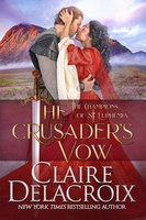 The Crusader's Vow: A Medieval Romance - Claire Delacroix