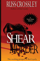 Shear Murder - Russ Crossley