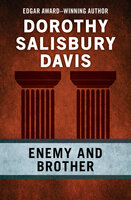 Enemy and Brother - Dorothy Salisbury Davis
