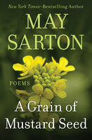 A Grain of Mustard Seed: Poems - May Sarton