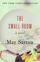The Small Room: A Novel - May Sarton
