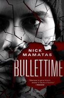Bullettime - Nick Mamatas