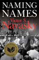 Naming Names - Victor S. Navasky