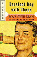 Barefoot Boy with Cheek: A Novel - Max Shulman