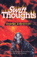 Swift Thoughts - George Zebrowski