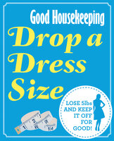 Good Housekeeping Drop a Dress Size - Good Housekeeping Institute