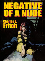 Negative of a Nude - Charles E. Fritch