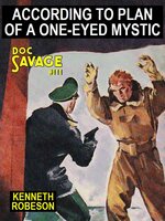 According to Plan of a One-Eyed Mystic: Doc Savage #111 - Lester Dent