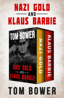 Nazi Gold and Klaus Barbie - Tom Bower