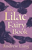 The Lilac Fairy Book - Andrew Lang