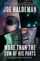 More Than the Sum of His Parts: Collected Stories - Joe Haldeman