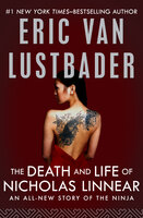 The Death and Life of Nicholas Linnear - Eric Van Lustbader