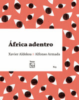 África adentro: Voces 3 - Xavier Aldekoa, Alfonso Armada