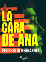 La cara de Ana - Felisberto Hernández