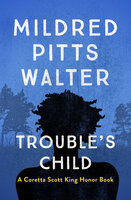 Trouble's Child - Mildred Pitts Walter