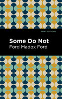 Some Do Not - Ford Madox Ford