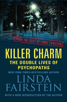 Killer Charm: The Double Lives of Psychopaths - Linda Fairstein