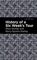 History of a Six Weeks' Tour - Mary Shelley, Percy Bysshe Shelley