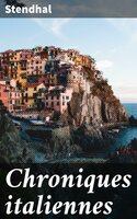 Chroniques italiennes - Stendhal