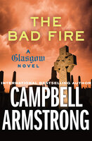 The Bad Fire - Campbell Armstrong