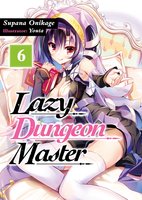 Lazy Dungeon Master: Volume 6 - Supana Onikage