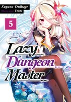 Lazy Dungeon Master: Volume 5 - Supana Onikage