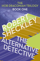 The Alternative Detective - Robert Sheckley