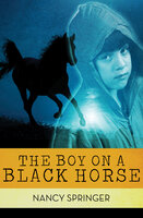 The Boy on a Black Horse - Nancy Springer