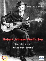 Robert Johnson Devil's Son - Patrizia Barrera