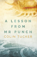 A Lesson from Mr Punch - Colin Tucker