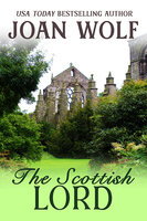 The Scottish Lord - Joan Wolf
