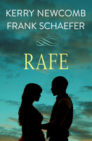 Rafe - Kerry Newcomb, Frank Schaefer