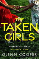 The Taken Girls: A gripping, addictive medical thriller with a shocking twist - Glenn Cooper