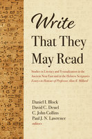 Write That They May Read: Studies in Literacy and Textualization in the Ancient Near East and in the Hebrew Scriptures:Essays in Honour of Professor Alan R. Millard - Various authors
