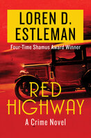 Red Highway: A Crime Novel - Loren D. Estleman